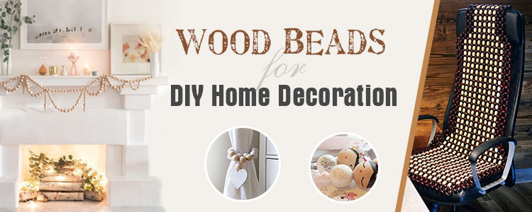Wood Beads for Home Decoration