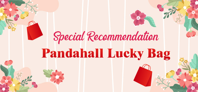 Special Recommendation Pandahall Lucky Bag